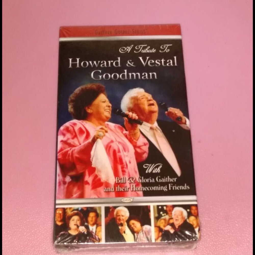 Howard & Vestal Goodman VHS with Bill & Gloria Gaither and Homecoming Friends